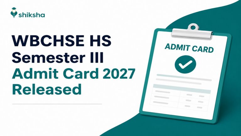 Read more about the article WBCHSE HS Semester III Admit Card 2027 Released; Check How to Download